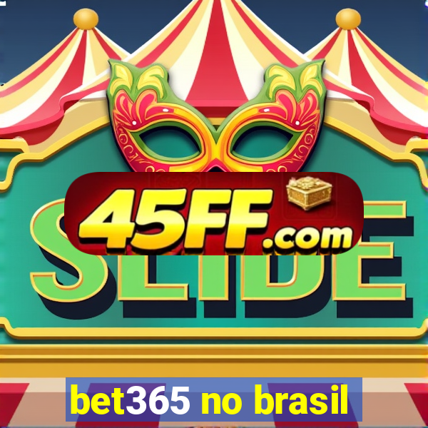 bet365 no brasil